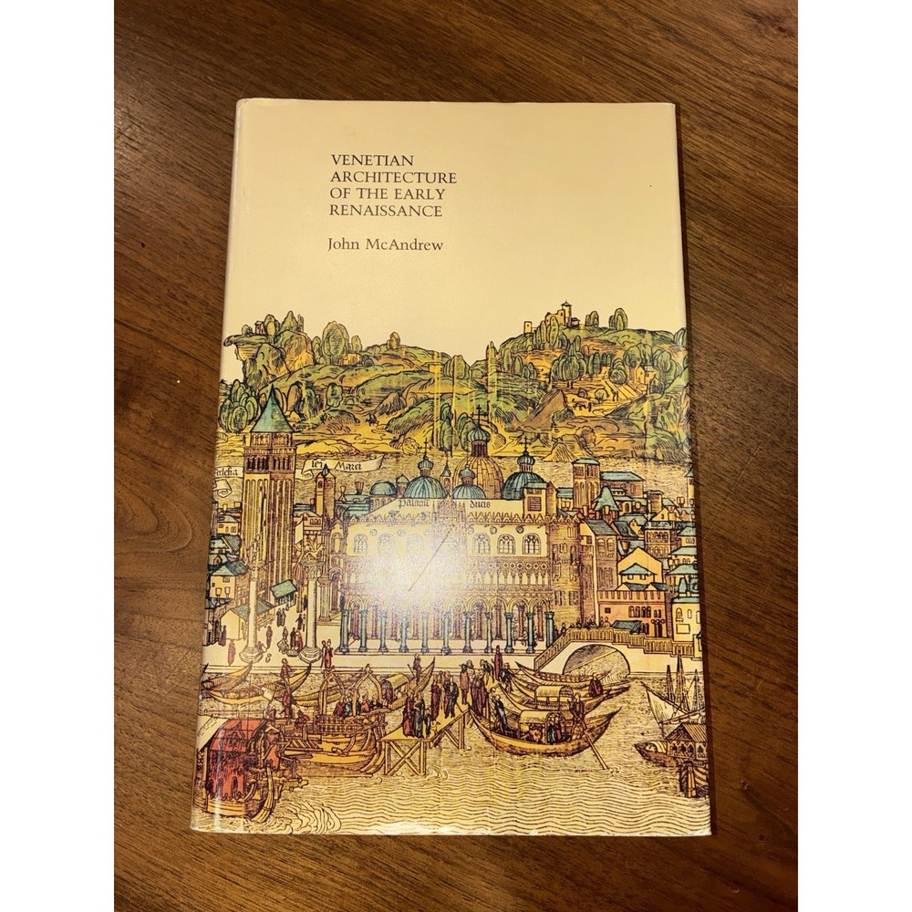 John McAndrew / Venetian Architecture of the Early Renaissance 1980